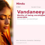 Vandaneeya Name Meaning and Details