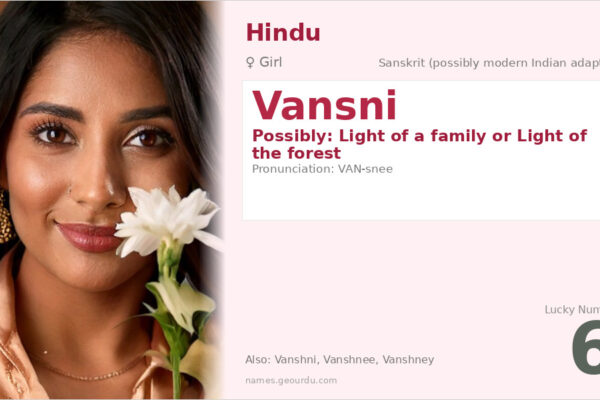 Vansni Name Meaning — Origin, Gender & Details (2025)