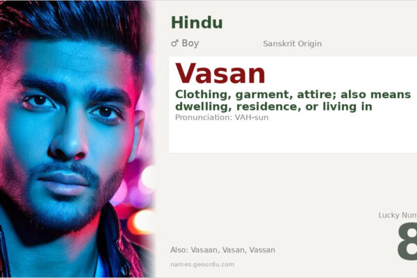 Vasan Name Meaning — Sanskrit Origin, Boy Name & Details (2025)