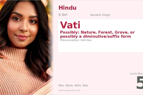Vati Name Meaning — Origin, Gender & Details (2025)