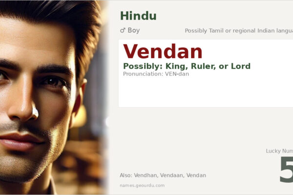 Vendan Name Meaning — Origin, Gender & Details (2025)