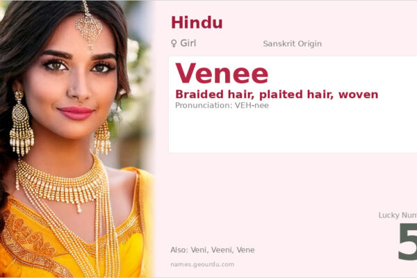Venee Name Meaning — Sanskrit Origin, Girl Name & Cultural Significance (2025)