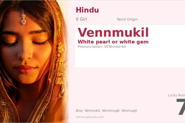 Vennmukil Meaning — Tamil Origin, Girl Name & Details (2025)