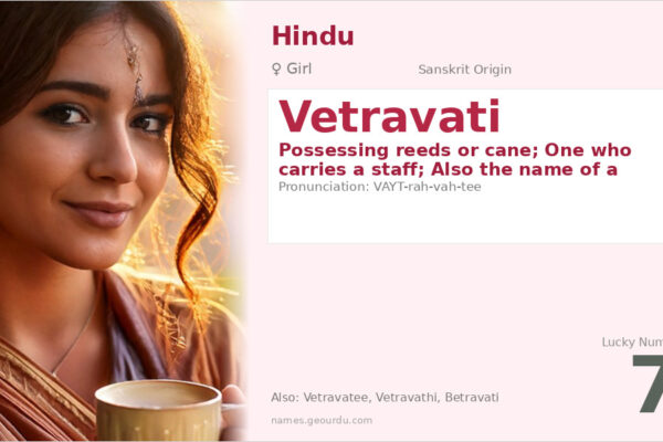 Vetravati Meaning — Sanskrit Origin, Girl Name & Hindu Significance (2025)