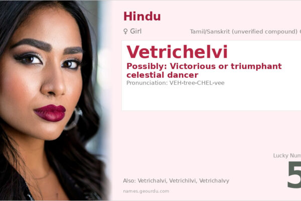 Vetrichelvi Name Meaning — Origin, Gender & Details (2025)