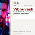 Vibhuvash Name Meaning and Details