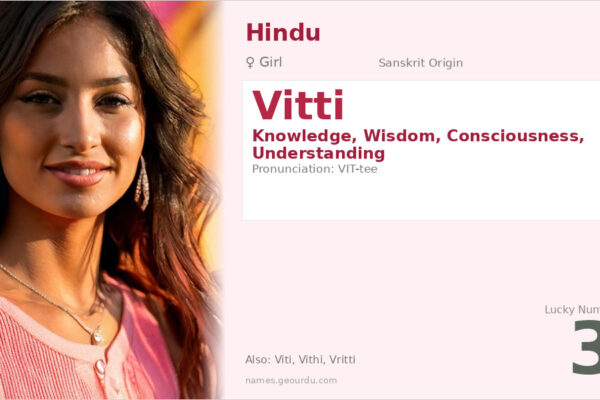 Vitti Name Meaning — Sanskrit Origin, Girl Name & Spiritual Significance (2025)