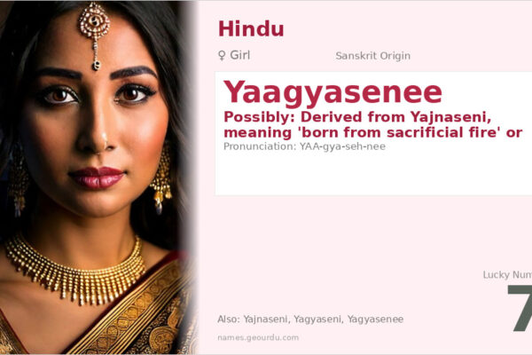 Yaagyasenee Meaning — Sanskrit Origin, Girl Name & Details (2025)