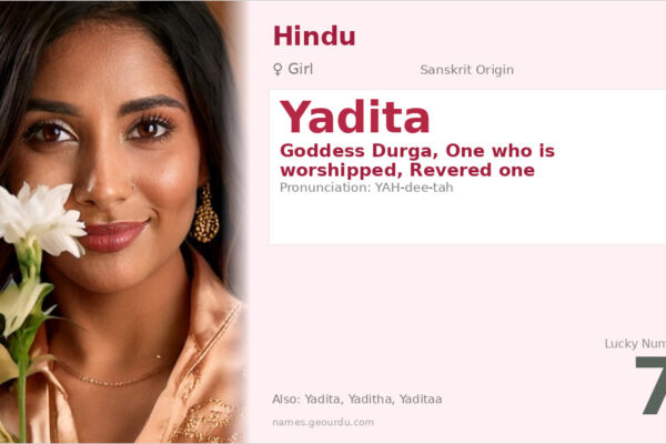 Yadita Name Meaning — Sanskrit Origin, Hindu Goddess & Details (2025)
