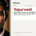 Yajurvedi Name Meaning and Details