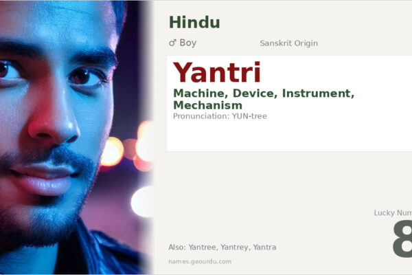 Yantri Name Meaning — Sanskrit Origin, Boy & Details (2025)