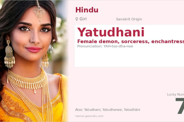 Yatudhani Meaning — Sanskrit Origin, Female Demon Name & Details